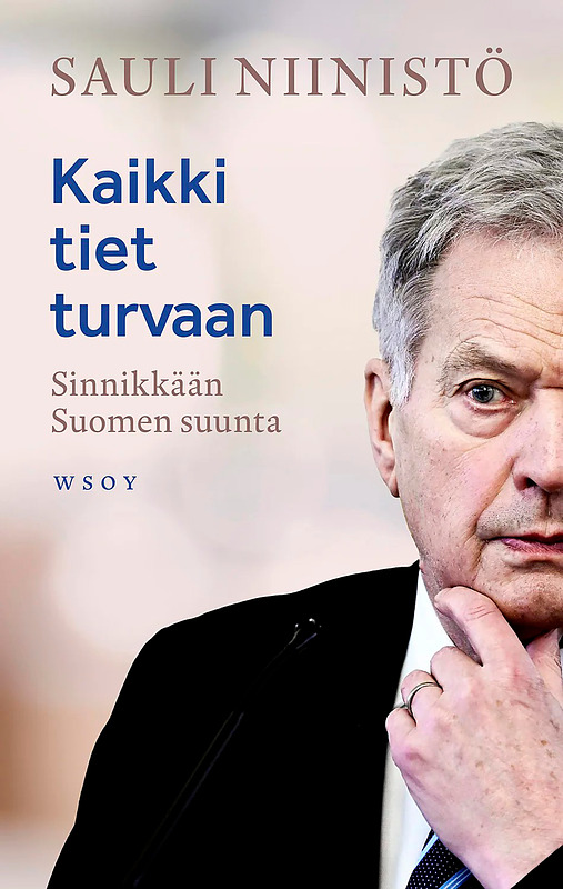 Niinistö hahmottelee polkuja, joita pitkin Suomea on määrätietoisesti kuljetettu. 