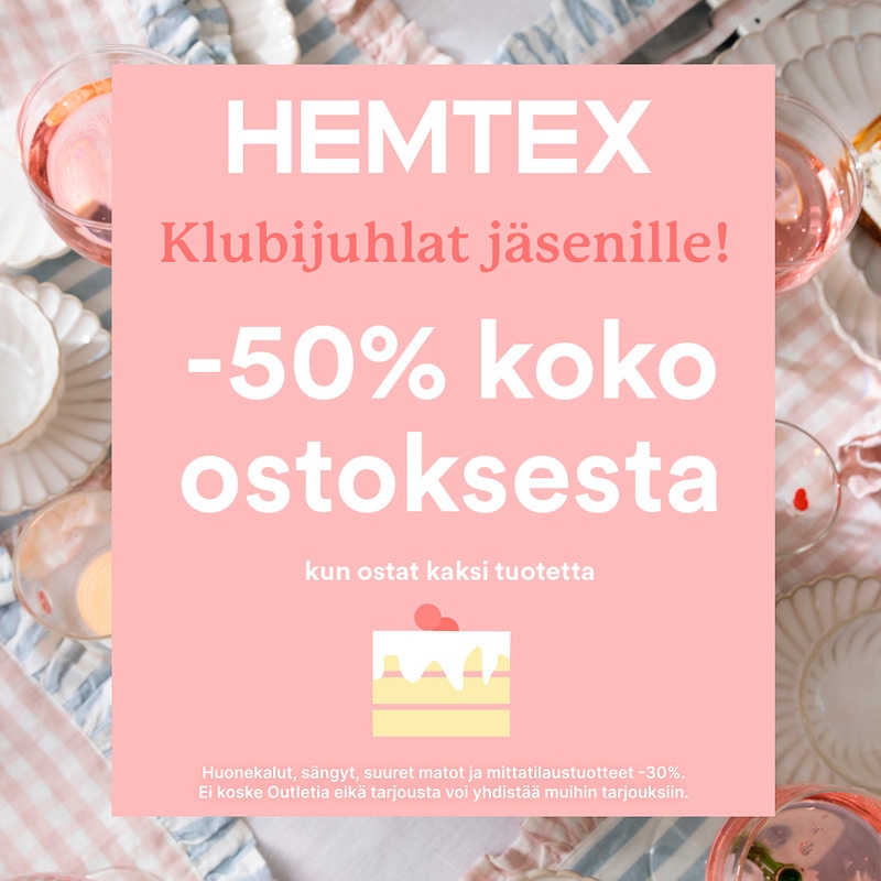 Koko ostos -50 % jäsenillemme, kun ostat vähintään 2 tuotetta. Koskee normaalihintaisia tuotteita. Ei koske lahjakortteja, ei voi yhdistää tai vaihtaa muihin tarjouksiin. 